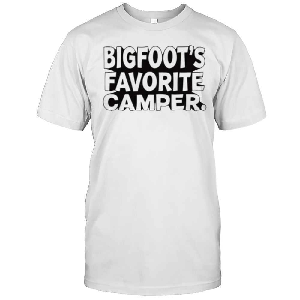 Bigfoots's Favorite Camper Shirt