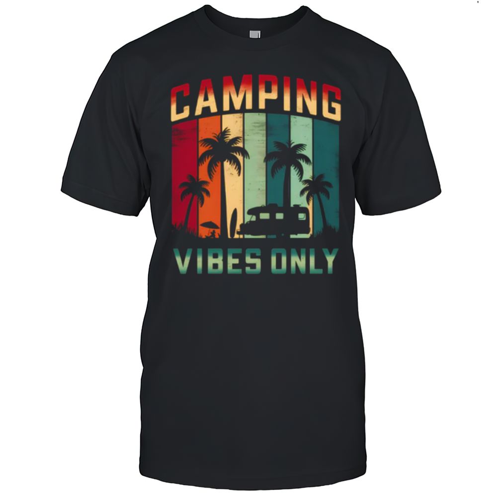 Camping Vibes Only On The Beach T-Shirt