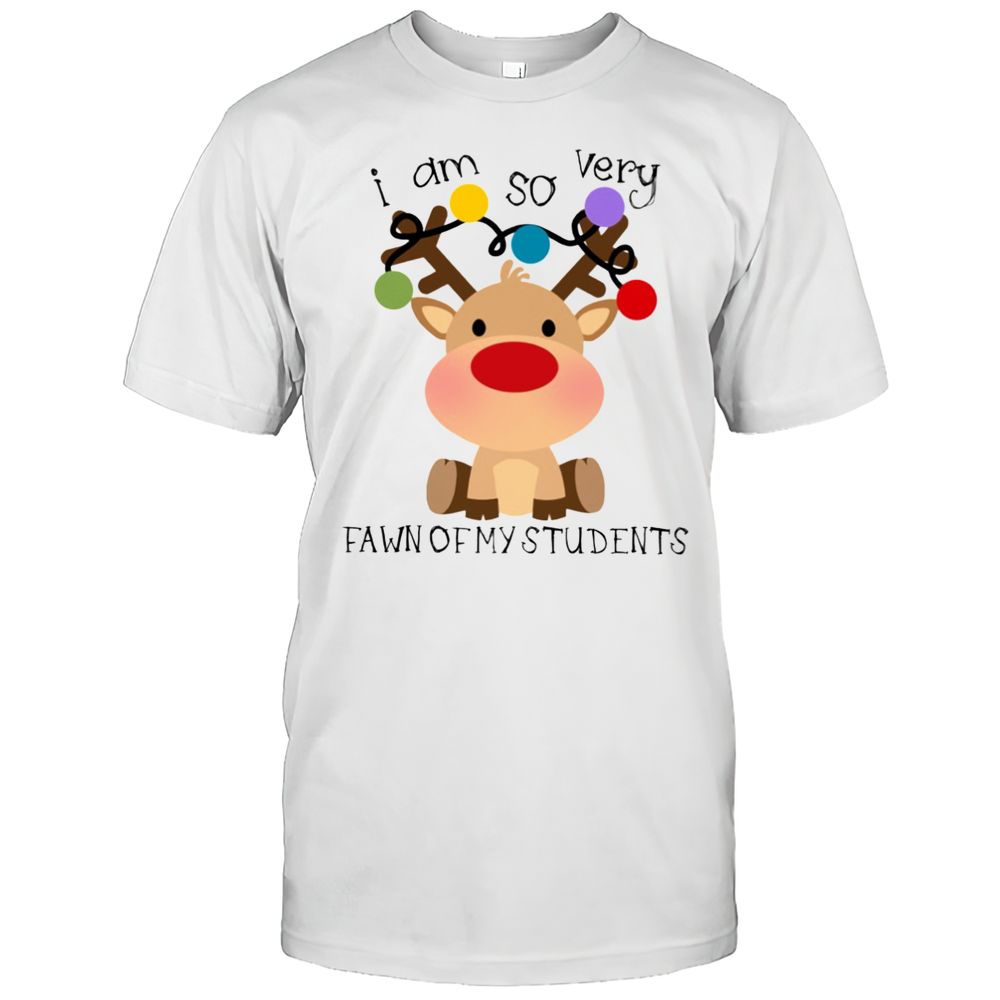 I'm So Very FAWN Of My Students Christmas Reindeer Teacher Classic